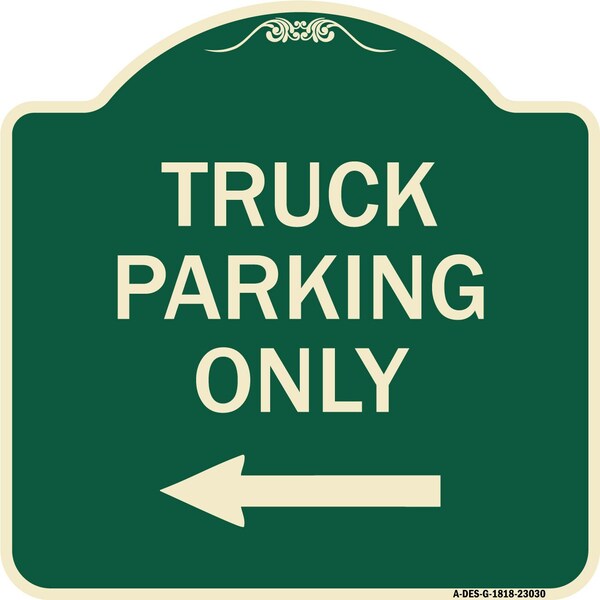 Reserved Parking Truck Parking W/ Left Arrow Heavy-Gauge Aluminum Sign, 18" x 18", G-1818-23030
